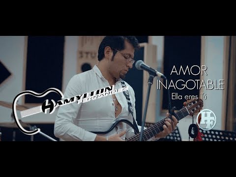 Hamylton Fernandez - Amor Inagotable (Ella eres Tu) (Video Oficial)