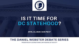 Click to play: Daniel Webster Debate Series: Is It Time for DC Statehood?