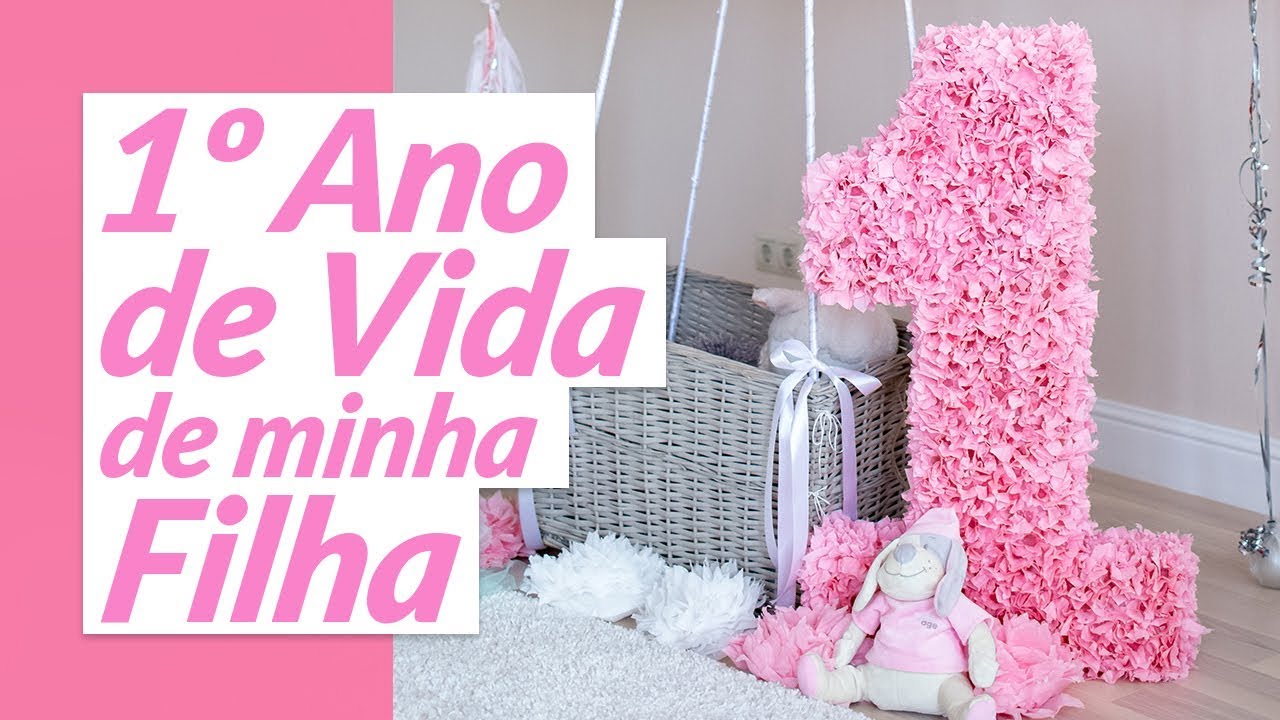 O primeiro ano de vida da minha filha