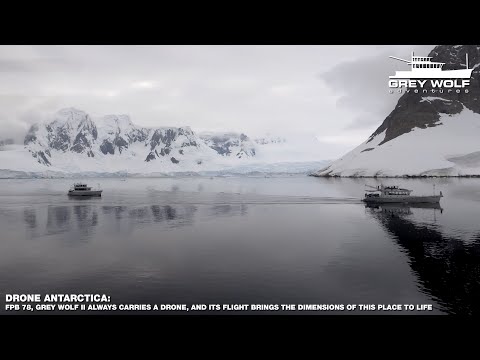 Exploring Antarctica by Drone aboard FPB 78, GREY WOLF II