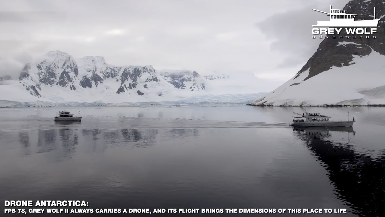 Exploring Antarctica by Drone aboard FPB 78, GREY WOLF II