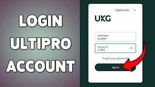 How To Login Ultipro Account | Sign In To Ultipro Online 2025
