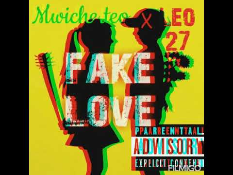 Fake Love (leo27 X Mwiche teo)