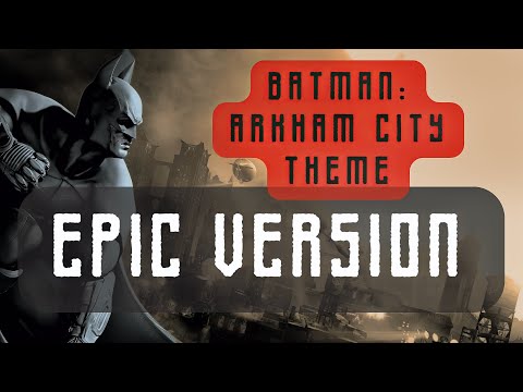 Epic Version - Batman: Arkham City Theme