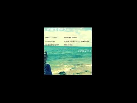 WHITE BIRD - FROM A TO Z