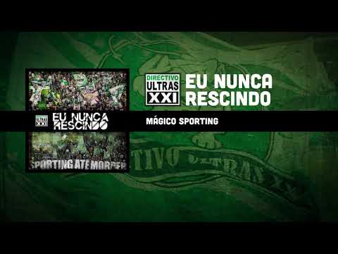 Directivo Ultras XXI - Mágico Sporting (Official Áudio)