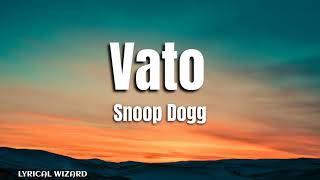 Snoop Dogg - Vato #lyrics #hiphop #snoopdogg #vato #hitsongs