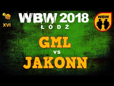 GML vs JAKONN 🎤 WBW 2018 🎤 Łódź (1/8) Freestyle Battle