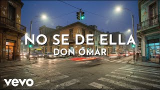 Don Omar - No Se De Ella "My Space" (Audio)