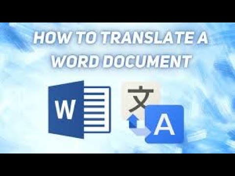 How to Translate a Word Document to any language.
