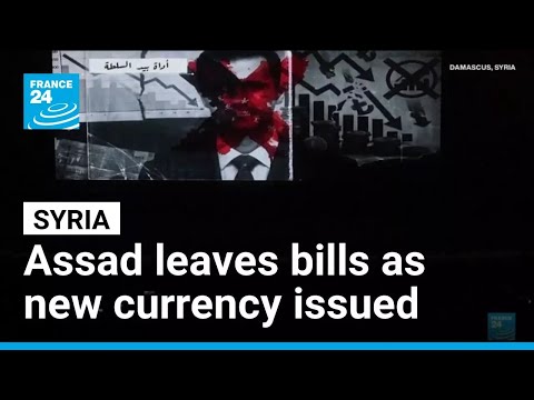 Bashar al-Assad disappears off Syrian banknotes as country brings in new currency • FRANCE 24