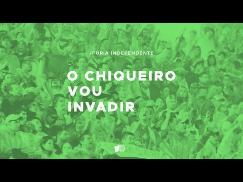 O CHIQUEIRO EU VOU INVADIR - Fúria Independente HSG (Guarani)