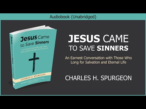 , title : 'Jesus Came to Save Sinners | Charles Spurgeon | Free Christian Audiobook'