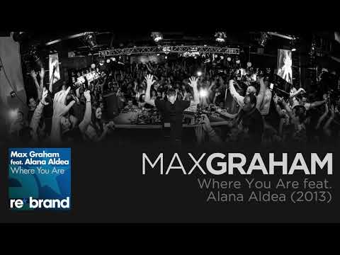 Max Graham feat. Alana Aldea - Where You Are (2013)