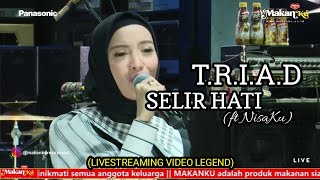 Download lagu SELIR HATI - T.R.I.A.D ft Nisaku - LIVESTREAMING VIDEO LEGEND mp3