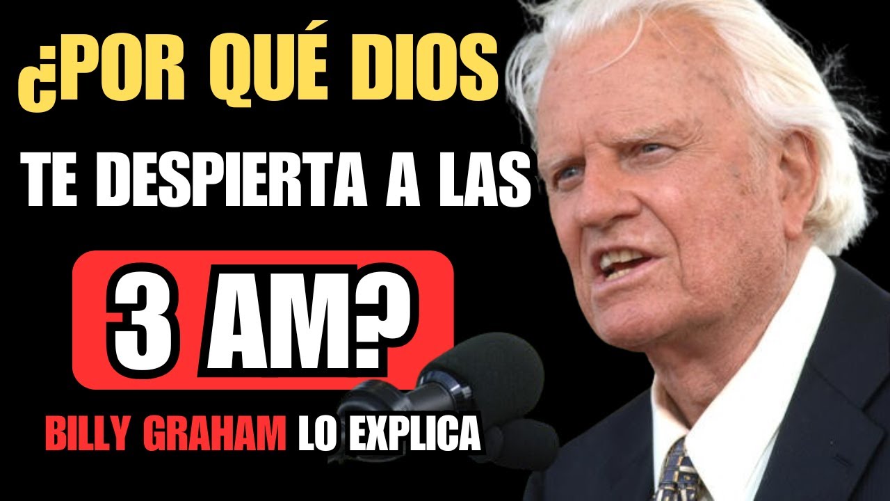 "¿Por Qué Dios Te Despierta a las 3 AM? | Billy Graham lo Explica"