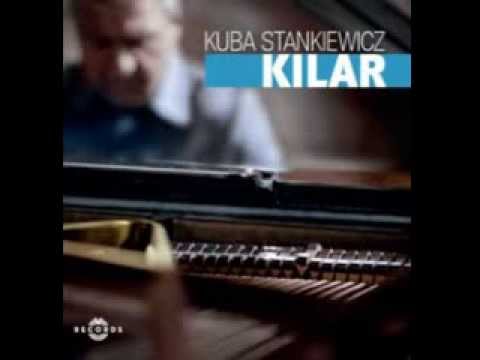 Kuba Stankiewicz - Kilar 