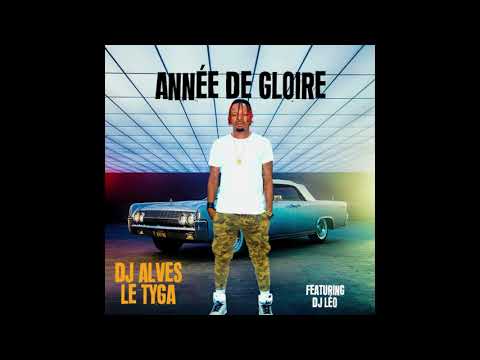 DJ ALVES feat DJ LEO - ANNEE DE GLOIRE