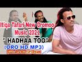 Itiqaa Tafarii Hadhaa Too New Oromoo Music 2021 Official Video