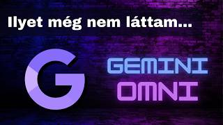 Kipróbáltam a Gemini Omnit, hogy neked ne kelljen!