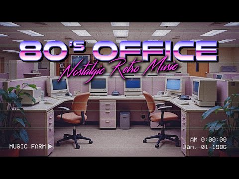 80's Office - Nostalgic Retro Mix ✨ Retro Vaporwave