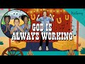 God Is Always Working Preschool Worship Song