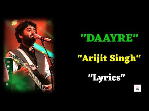 "DAAYRE" | "Arijit Singh" | DAAYRE Song Lyrics