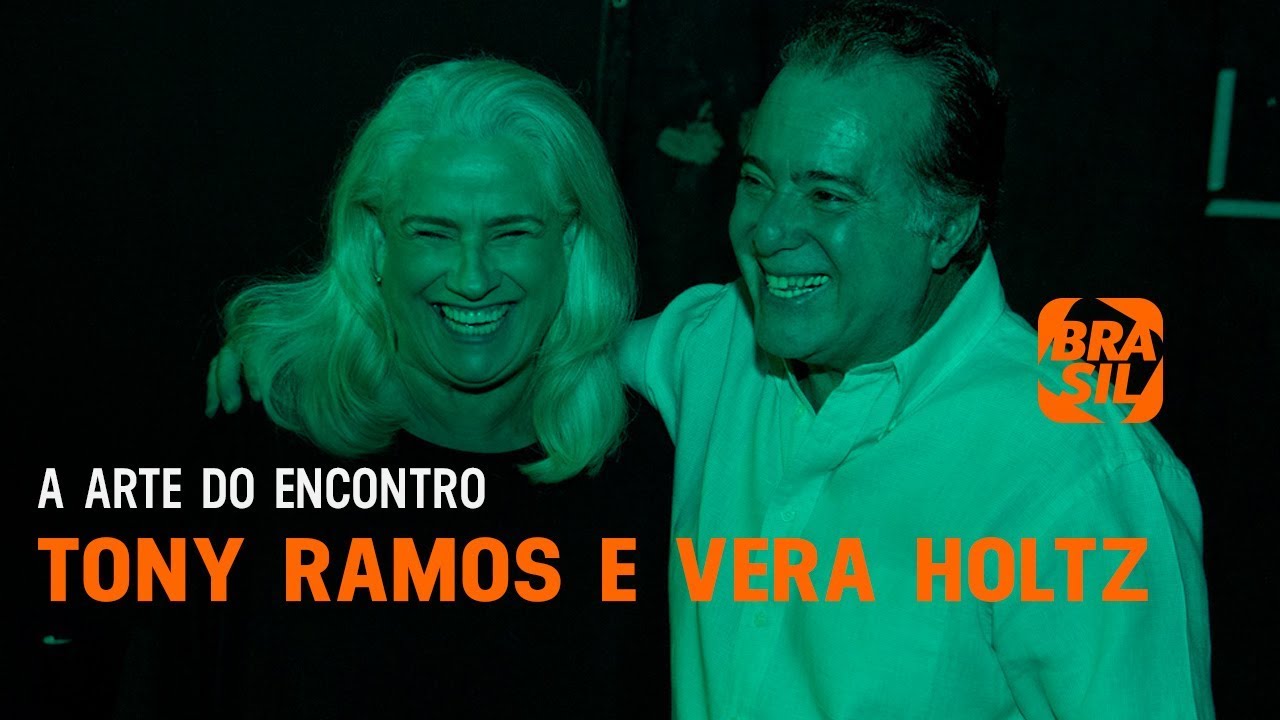 Vera Holtz e Tony Ramos | A Arte do Encontro