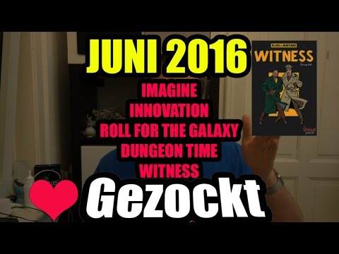 Gern Gezockt Juni 2016 - Imagine, Innovation, Roll for the Galaxy, Dungeon Time,  Witness