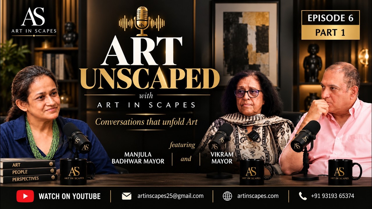 Episode 6 Part 1: Art In Scapes with Manjula Badhwar Mayor & Vikram Mayor