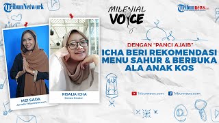MILENIAL VOICE: Rekomendasi Menu Sahur & Berbuka Ala Anak Kos dengan
