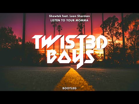 Showtek feat. Leon Sherman - Listen To Your Momma (Twist3d Boys Bootleg) ★ CLUB MUSIC 2019 ★