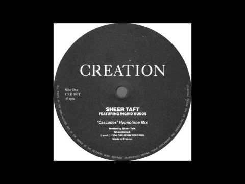 sheer taft - cascades (hypnotone mix)