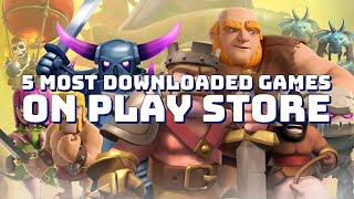 Most Downloaded Games of Play Store