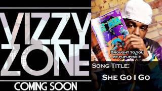 She Go I Go [ PREVIEW from VIZZYZONE ] - XV