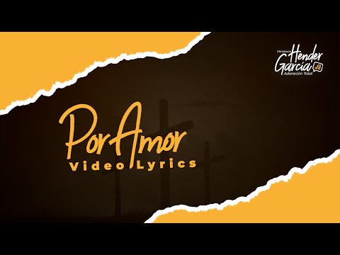 HENDER GARCÍA - POR AMOR (VIDEO LYRICS OFICIAL) HD