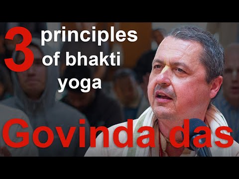 3 principles of improve your Bhakti yoga practice | Govinda das