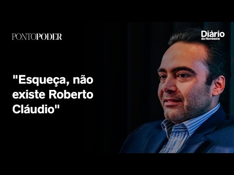 Presidente do PSDB defende campanha de Ciro Gomes ao Governo: 'Esqueça, não existe Roberto Cláudio'