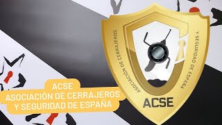 ACSE ASOCIACION DE CERRAJEROS Y SEGURIDAD DE ESPAÑA