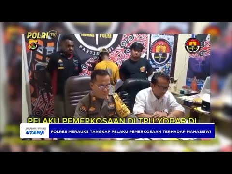 POLRES MERAUKE RILIS PENANGKAPAN PELAKU PEMERKOSAAN