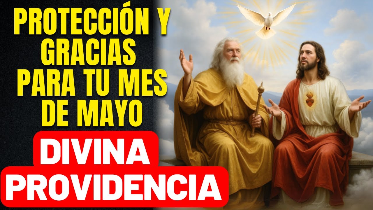ENTRÉGALE TU MES DE MAYO AL SEÑOR - ORACIÓN COMPLETA PARA PROTEGER Y BENDECIR EL MES