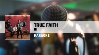 True Faith - Hi (Karaoke)