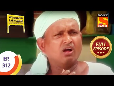 Ep 312 - Elija In Trouble - Lapataganj - Full Episode