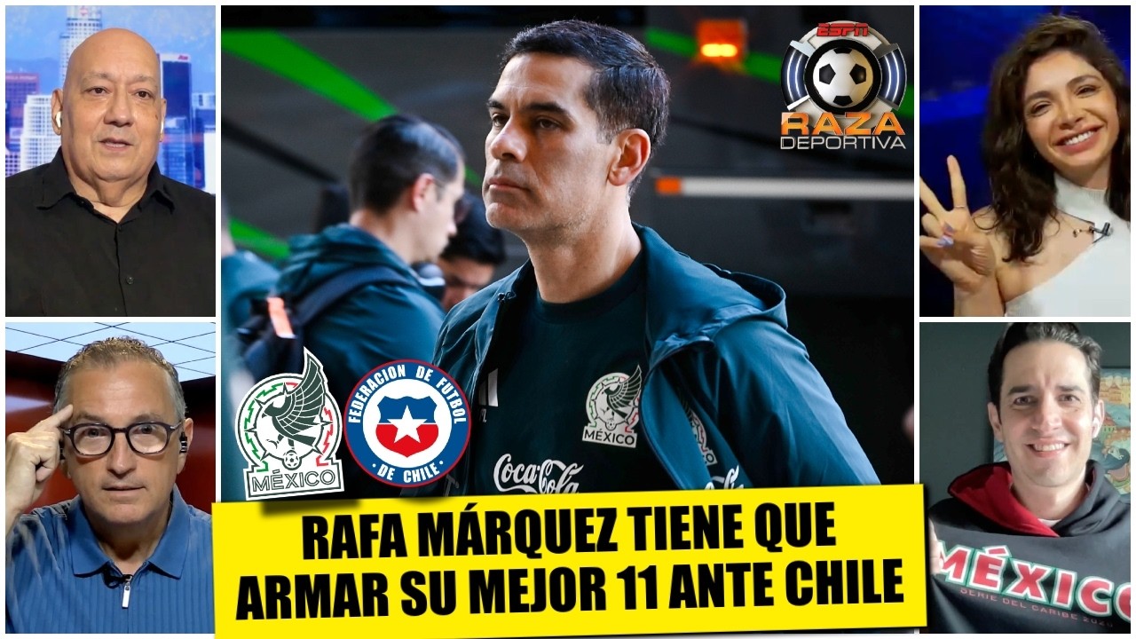 MÉXICO DEBE GANAR COMO SEA vs CHILE. Rafa Márquez NO PUEDE PERMITIRSE otra derrota | Raza Deportiva