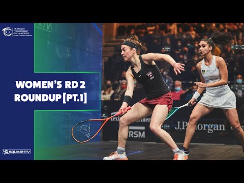 Squash: JP Morgan Tournament of Champions 2022 - Women's Rd 2 Roundup [Pt.1]