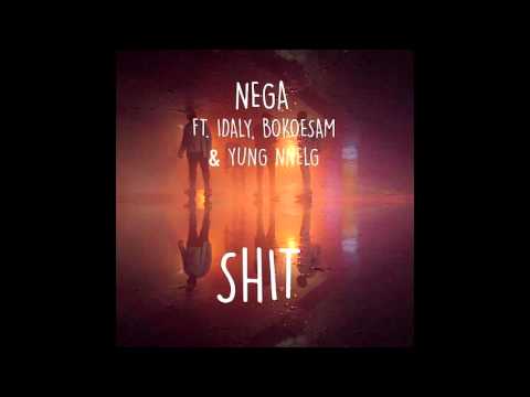 Nega - Shit (Ft. Idaly, Bokoesam, Yung Nnelg)
