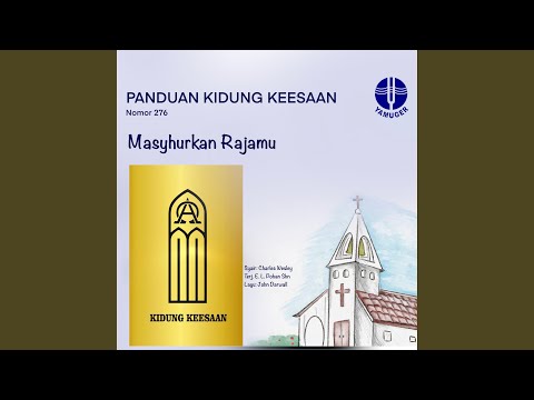Masyhurkan Rajamu (Panduan Kidung Keesaan 276)