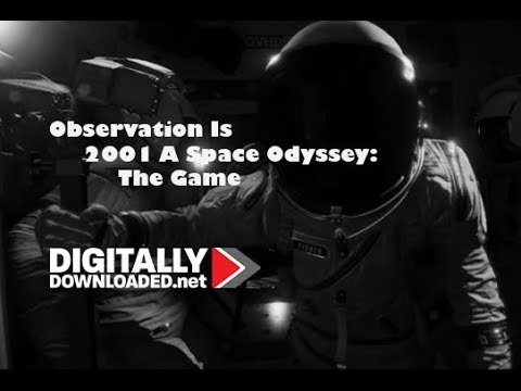 Observation is 2001: A Space Odyssey - The Game!