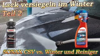 Autolack versiegeln im Winter - SONAX CSV nach 8 Tagen und 600km Update + Sonax Actifoam Belastung