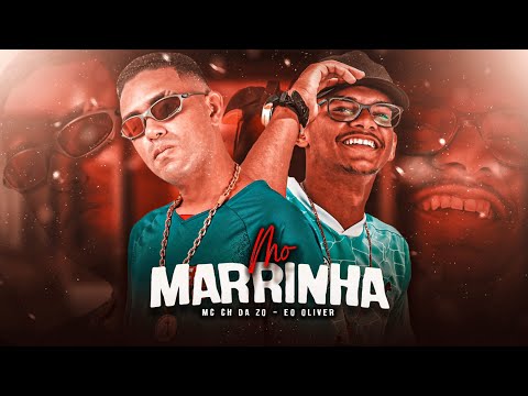 MÓ MARRINHA - MC CH DA Z.O, ÉO OLIVER
